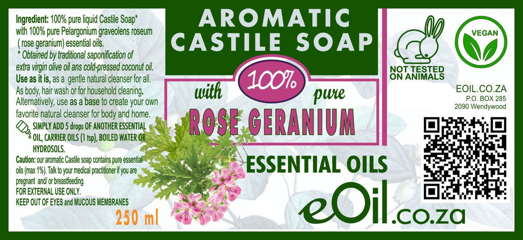 Castile soap Rose geranium essential oil liquid natural base undiluted 250 ml - eOil.co.za